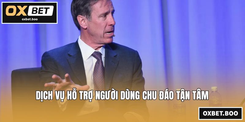 Dịch vụ hỗ trợ người dùng chu đáo tận tâm