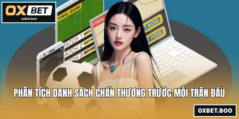 Phân tích danh sách chấn thương trước mỗi trận đấu